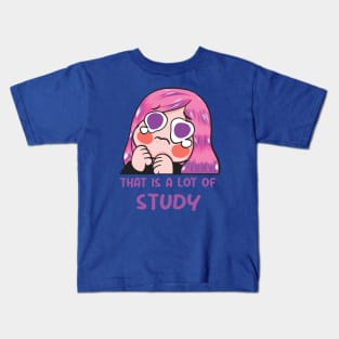 that is a lot of study Kids T-Shirt